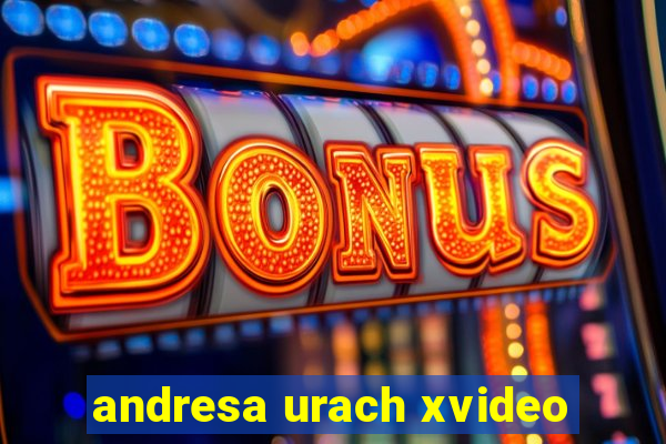 andresa urach xvideo